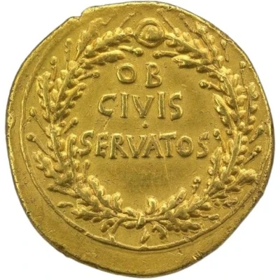Aureus - Augustus OB CIVIS SERVATOS; laurel branches 19 BC - 18 BC back